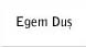 Egem Duş